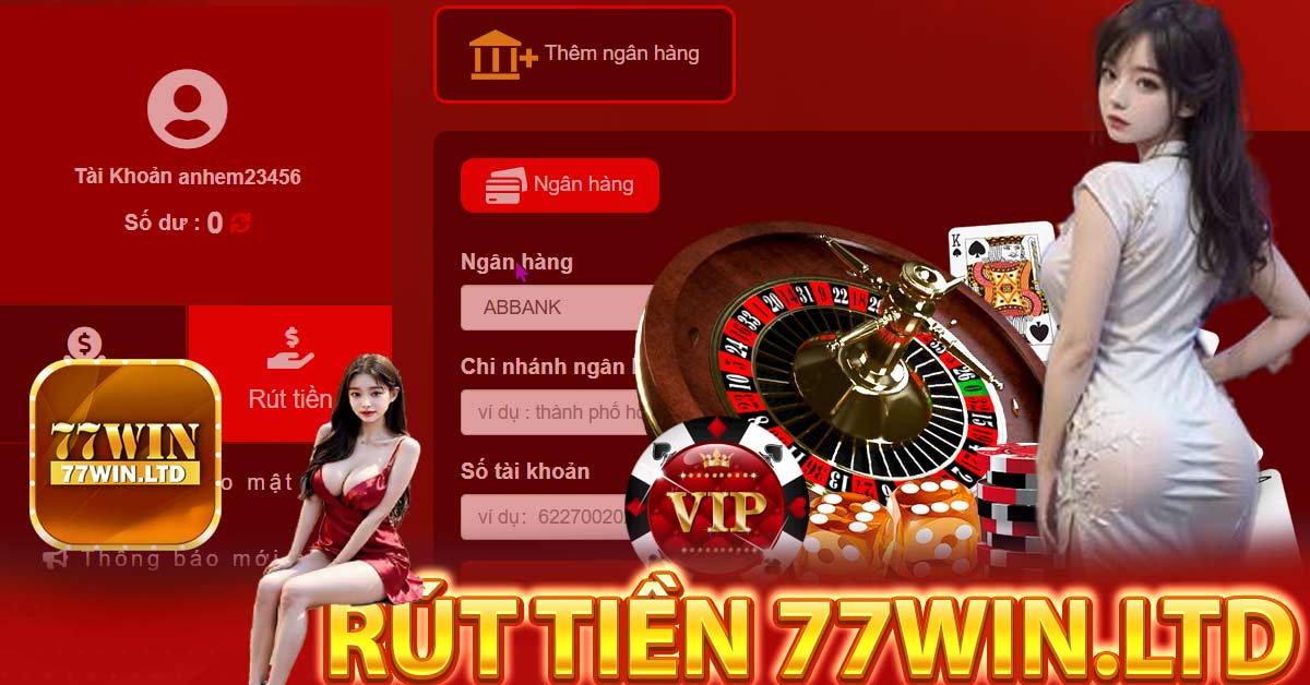 Hướng dẫn rút tiền 77Win chi tiết