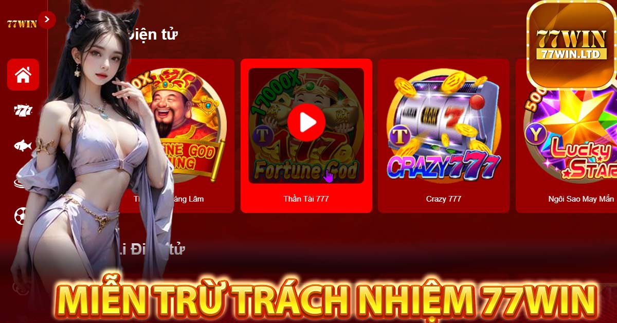 Tìm hiểu về chính sách miễn trừ trách nhiệm của 77Win