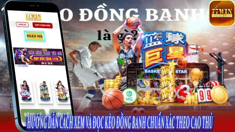 Hướng dẫn cách xem và đọc kèo đồng banh chuẩn xác theo cao thủ