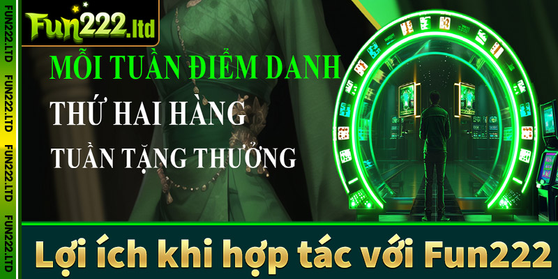 Lợi ích khi hợp tác với Fun222