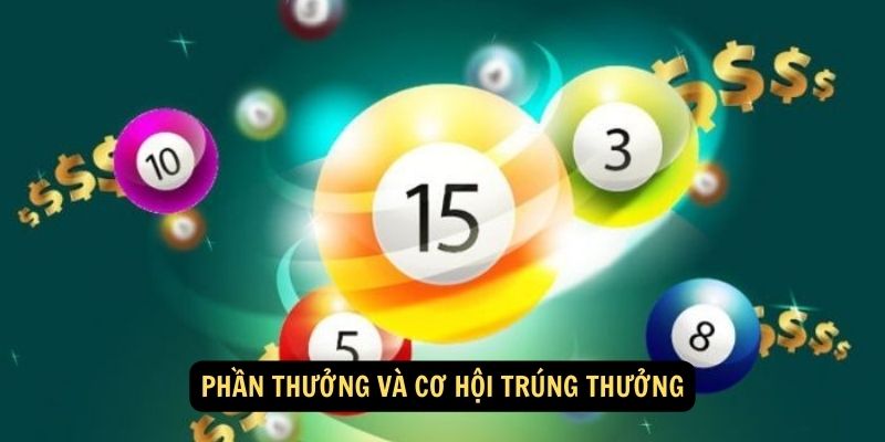 Phần thưởng và cơ hội trúng thưởng